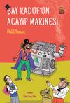 Bay Kaduf'un Acayip Makinesi