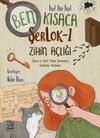 Ben Kısaca ŞerLok 1 / Zihin A&ccedil;lığı