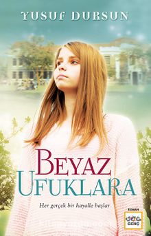 Beyaz Ufuklara - Yusuf Dursun