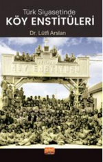 Türk Siyasetinde Köy Enstitüleri