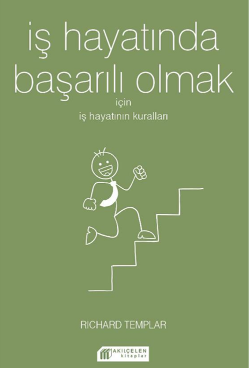 İş Hayatında Başarılı Olmak  İçin İş Hayatının Kuralları
