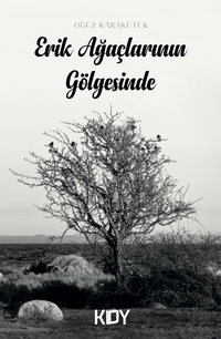 Erik Ağaçlarının Gölgesinde 