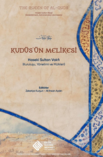 Kudüs'ün Melikesi: Haseki Sultan Vakfı (Kuruluşu, Yönetimi ve Mülkleri)
