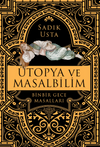 &Uuml;topya ve Masalbilim - Binbir Gece Masalları