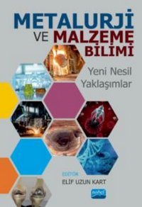 Metalürji ve Malzeme Bilimi / Yeni Nesil Yaklaşımlar