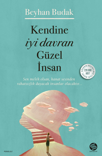 Kendine İyi Davran Güzel İnsan