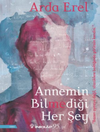 Annemin Bilmediği Her Şey