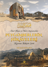  Peygamberlerin Hikayeleri (Kasasun-Nebiyyin Şerhi)