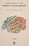 Mesalihu'l Ebdan ve'l Enf&uuml;s Beden ve Ruh Sağlığı
