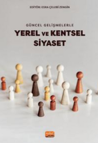 Güncel Gelişmelerle Yerel ve Kentsel Siyaset