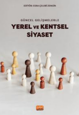 Güncel Gelişmelerle Yerel ve Kentsel Siyaset