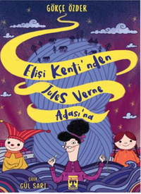 Elişi Kenti'nden Jules Verne Adası'na