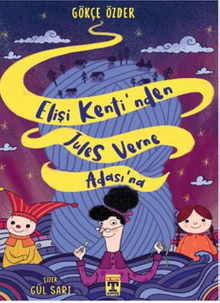 Elişi Kenti'nden Jules Verne Adası'na