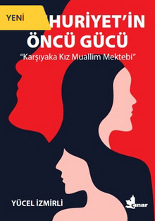 Cumhuriyet’in Öncü Gücü / Karşıyaka Kız Muallim Mektebi