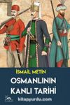 Osmanlı'nın Kanlı Tarihi