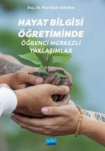 Hayat Bilgisi Öğretiminde Öğrenci Merkezli Yaklaşımlar