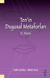 Ten&rsquo;in Duyusal Metaforları II. Yeni