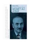 Bir Siyasal D&uuml;ş&uuml;n&uuml;r Olarak Mehmet Ali Aybar