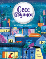Gece Boyunca- Biz Uyurken Çalışanlar (Ciltli)