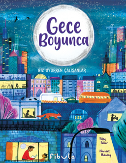 Gece Boyunca- Biz Uyurken Çalışanlar (Ciltli)
