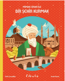 Mimar Sinan İle Bir Şehir Kurmak