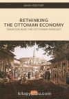 Rethınkıng The Ottoman Economy - Taxation and the Ottoman Mindset