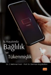 İş Hayatında Bağlılık ve Tükenmişlik