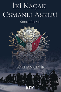 İki Kaçak Osmanlı Askeri 