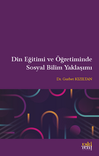 Din Eğitimi ve Öğretiminde Sosyal Bilim Yaklaşımı