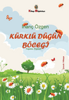 K&uuml;rkl&uuml; D&uuml;ğ&uuml;n B&ouml;ceği - Yaşama Alışmak