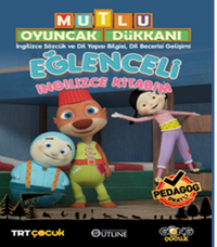 Mutlu Oyuncak Dükkanı Eğlenceli Ve Etkinlikli İngilizce Kitabım