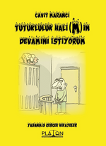 Tutukluluk Hali(M)İn Devamını İstiyorum 