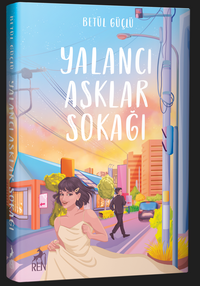 Yalancı Aşklar Sokağı  ( Ciltli )