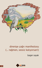 Direnişe Çağrı Manifestosu (… Rağmen, Sessiz Kalıyorsan!)