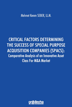 Critical Factors Determining The Success Of Special Purpose Acquisition Companies (SPACS): Comparative Analysis Of An Innovative Asset Class For M&A Market