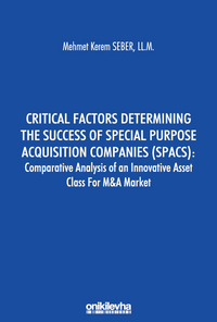 Critical Factors Determining The Success Of Special Purpose Acquisition Companies (SPACS): Comparative Analysis Of An Innovative Asset Class For M&A Market