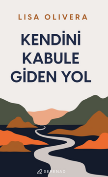 Kendini Kabule Giden Yol