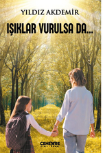 Işıklar Vurulsa Da... Yıldız Akdemir