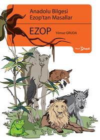 Anadolu Bilgesi Ezop’tan Masallar