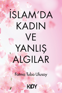 İslam'da Kadın ve Yanlış Algılar