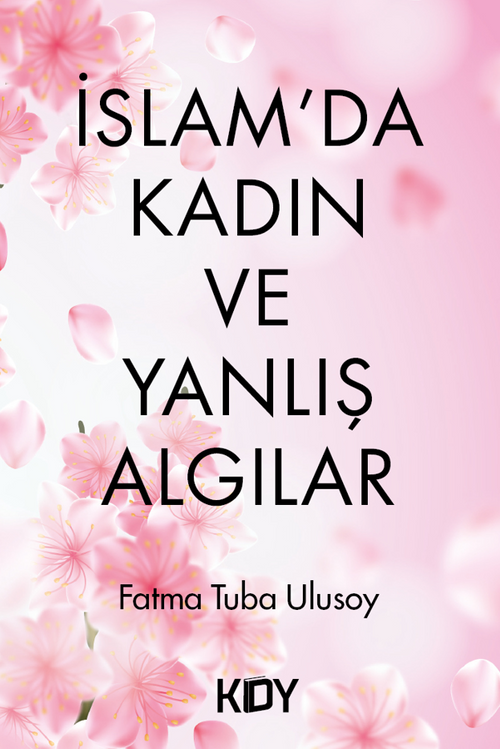 İslam'da Kadın ve Yanlış Algılar