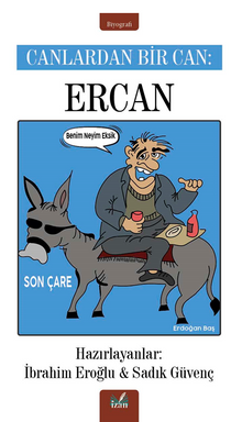 Canlardan Bir Can : Ercan