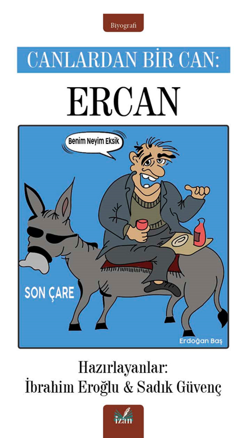 Canlardan Bir Can : Ercan
