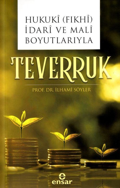 Hukuki (Fıkhi) İdari ve Mali Boyutlarıyla Teverruk