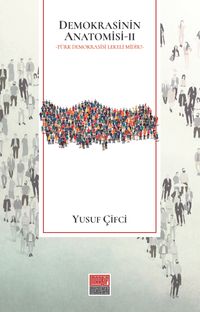 Demokrasinin Anatomisi 2 & Türk Demokrasisi Lekeli midir?