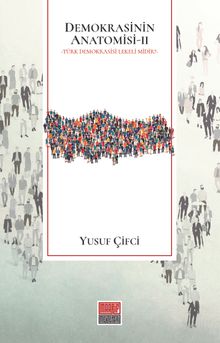 Demokrasinin Anatomisi 2 & Türk Demokrasisi Lekeli midir?