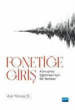 Fonetiğe Giriş & Konuşma Eğitimleri İçin Bir Rehber