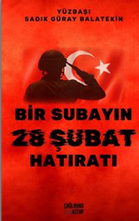 Bir Subayın 28 Şubat Hatıratı