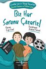 Biz Her Sorunu Çözeriz! &amp; Çocuklar İçin 21. Yüzyıl Becerileri - Eleştirel Düşünme ve Problem Çözme