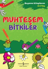 Muhteşem Bitkiler / Boyama Kitaplarım (3-4 Yaş)